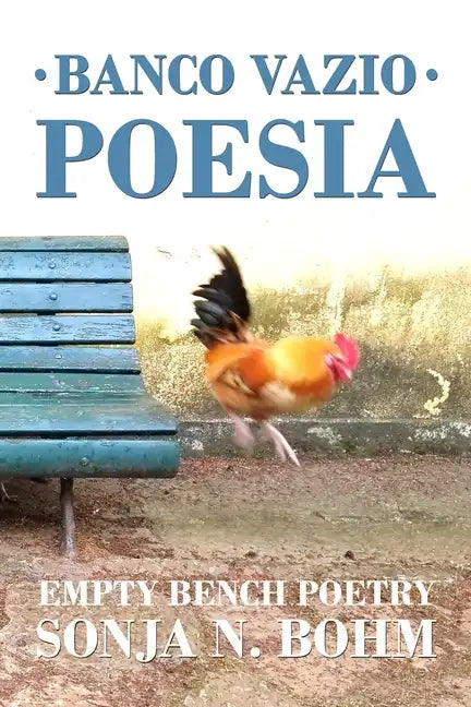 Banco Vazio Poesia / Empty Bench Poetry: More Bilingual Poems in Portuguese and English - Paperback