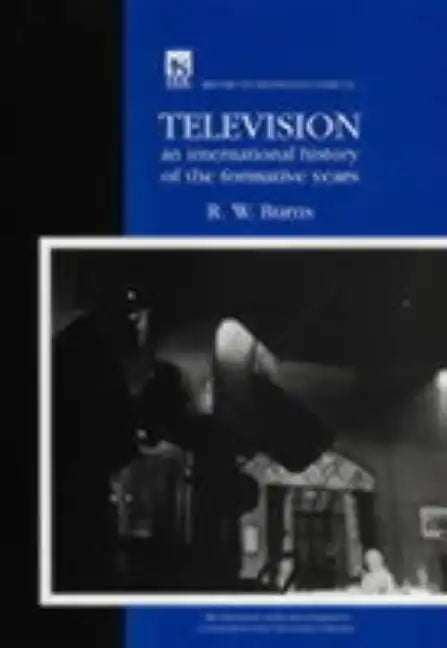 Television: An International History of the Formative Years - Hardcover