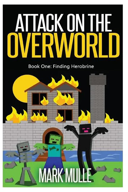 Attack on the Overworld, Book One: Finding Herobrine - Paperback