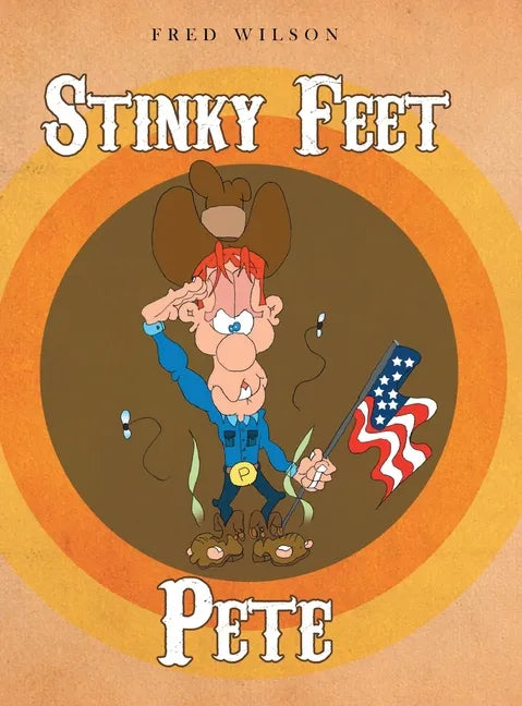 Stinky Feet Pete - Hardcover