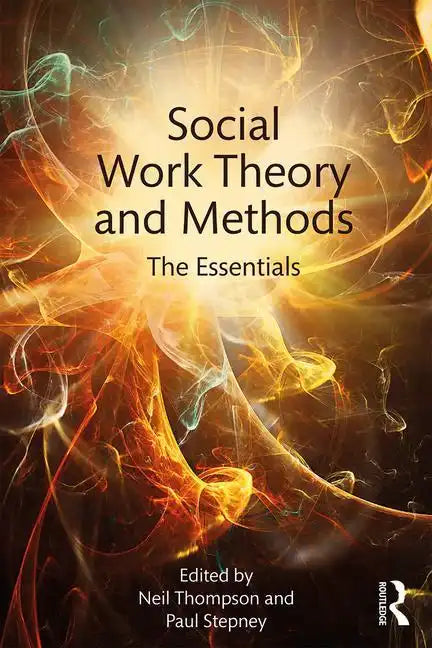 Social Work Theory and Methods: The Essentials - Paperback