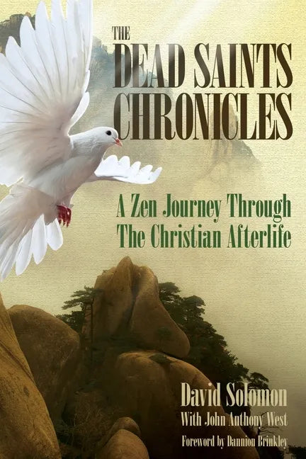 The Dead Saints Chronicles: A Zen Journey Through the Christian Afterlife - Paperback
