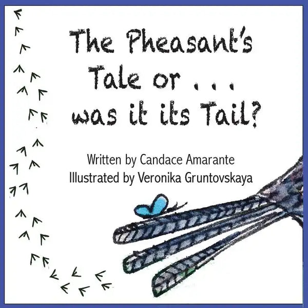 The Pheasant's Tale... Or was it its Tail? - Paperback
