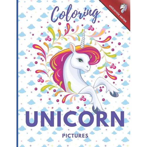 Coloring Unicorn Pictures: Large Print Unicorn Coloring Activity Book for Girls & Boys - 50 pages 8.5' x 11' - Paperback