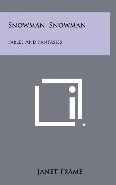 Snowman, Snowman: Fables and Fantasies - Hardcover
