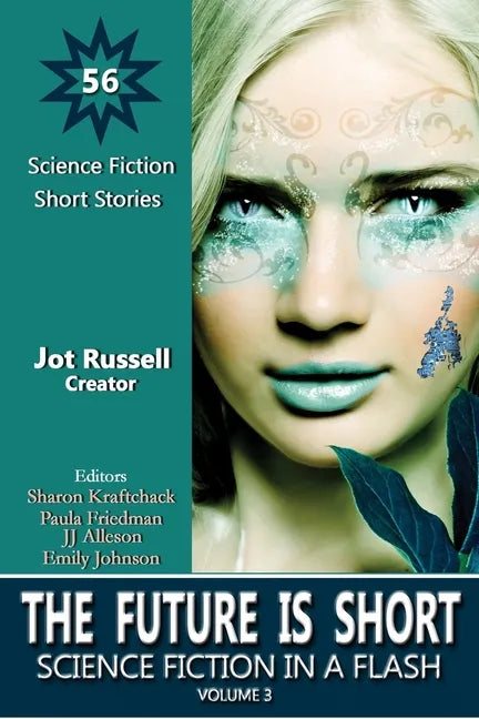 The Future Is Short: Science Fiction in a Flash - Paperback