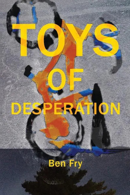 Toys of Desperation - Paperback