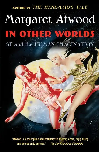 In Other Worlds: SF and the Human Imagination - Paperback