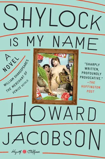 Shylock Is My Name: William Shakespeare's the Merchant of Venice Retold: A Novel - Paperback