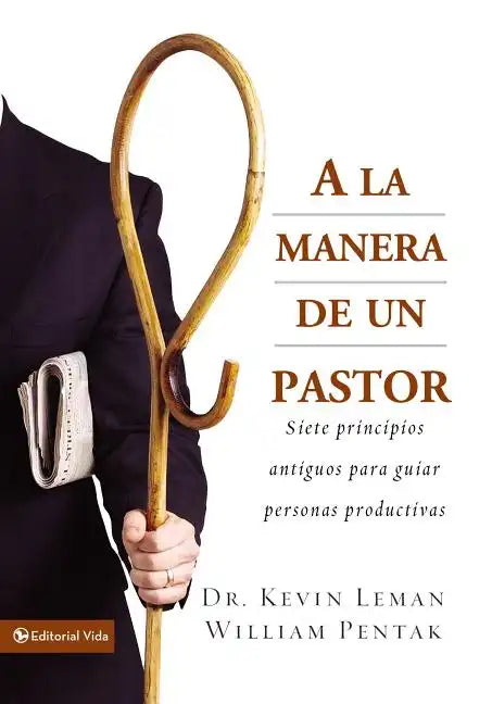 a la Manera de Un Pastor: Siete Principios Antiguos Para Guiar Personas Productivas - Paperback