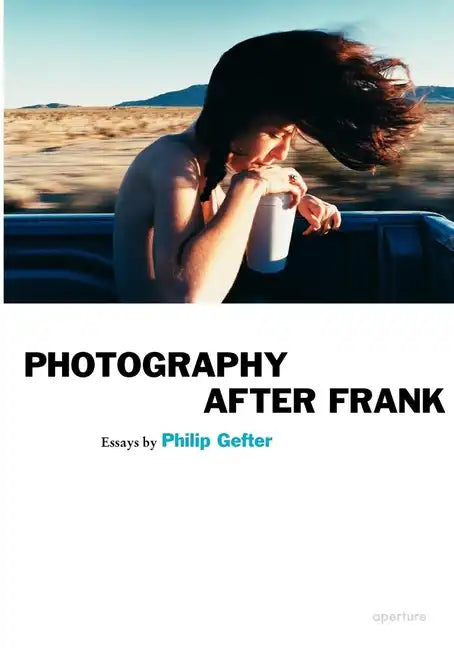Photography After Frank - Aperture - Paperback