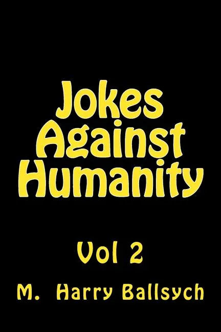 Jokes Against Humanity 2 - Paperback