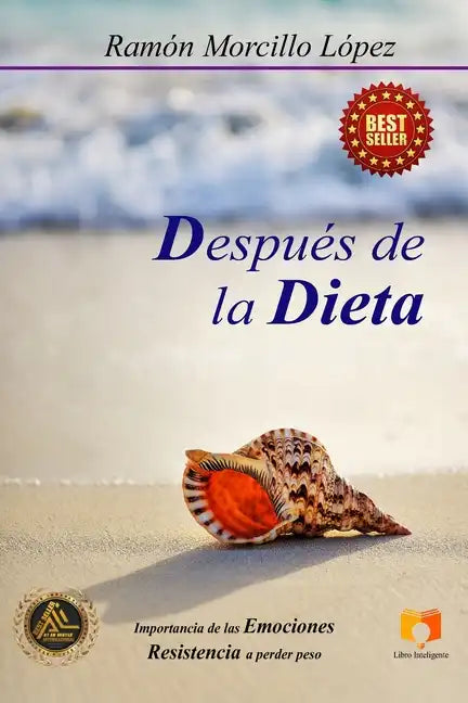 Después de la Dieta: Importancia de las emociones. Resistencia a perder peso. - Paperback