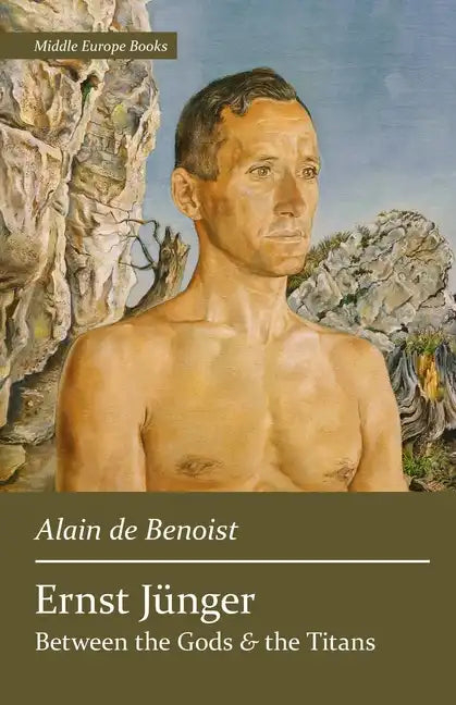 Ernst Jünger: Between the Gods and the Titans - Paperback