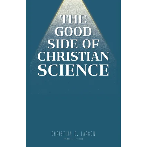 The Good Side of Christian Science - Paperback