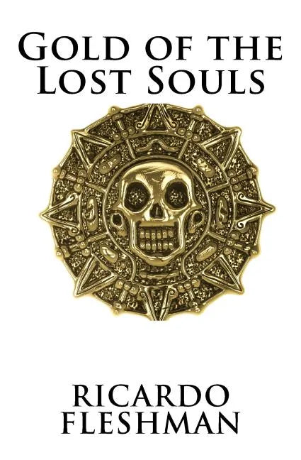 Gold of the Lost Souls - Paperback