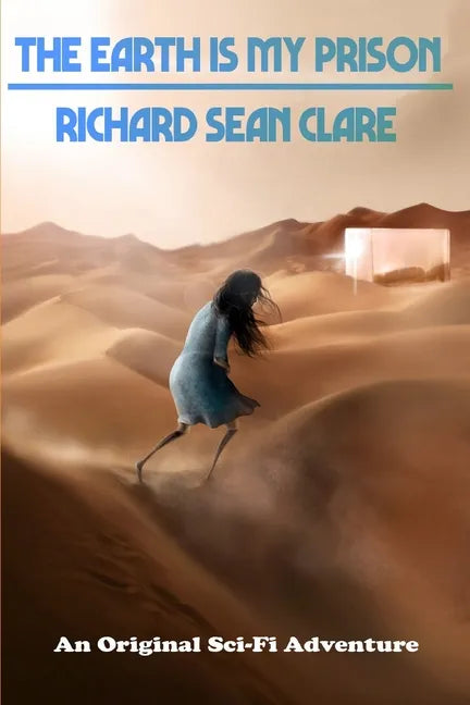 The Earth is My Prison - Paperback