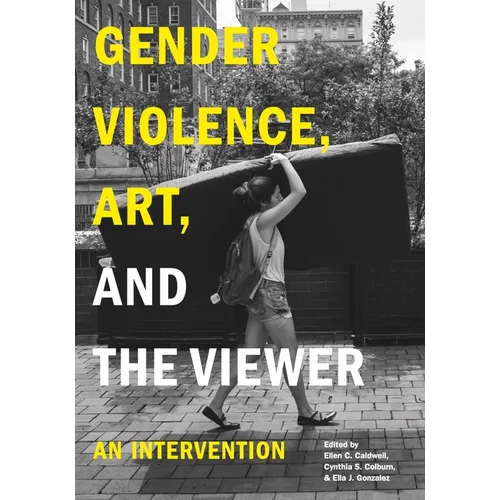 Gender Violence, Art, and the Viewer: An Intervention - Paperback