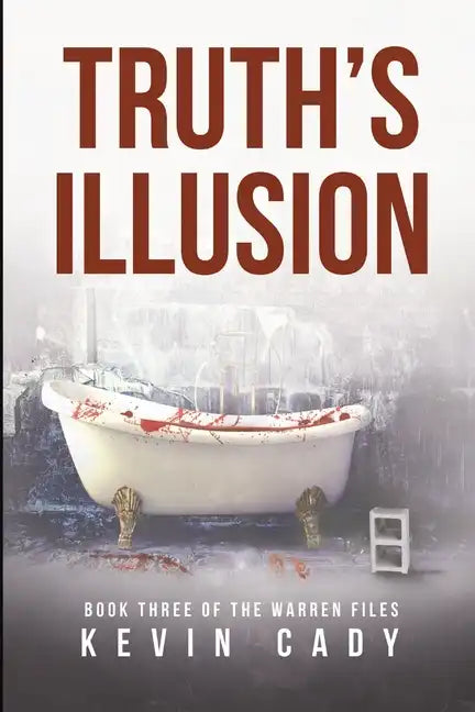 Truth's Illusion: Book Three of The Warren Files - Paperback
