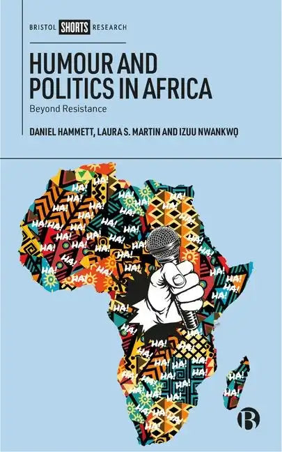 Humour and Politics in Africa: Beyond Resistance - Hardcover