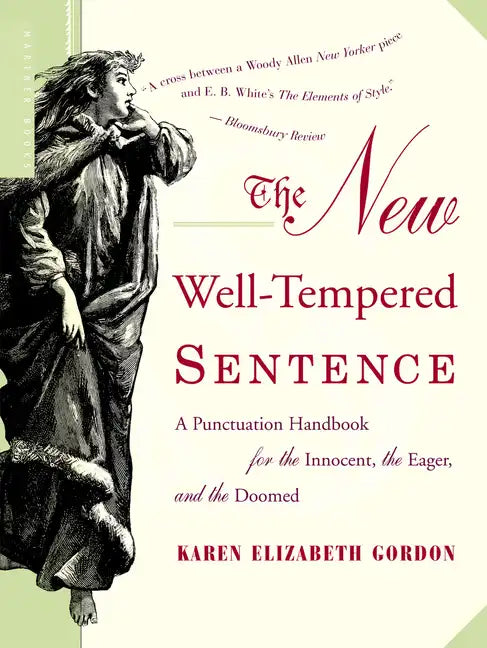 The New Well-Tempered Sentence: A Punctuation Handbook for the Innocent, the Eager, and the Doomed - Paperback