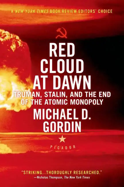 Red Cloud at Dawn: Truman, Stalin, and the End of the Atomic Monopoly - Paperback