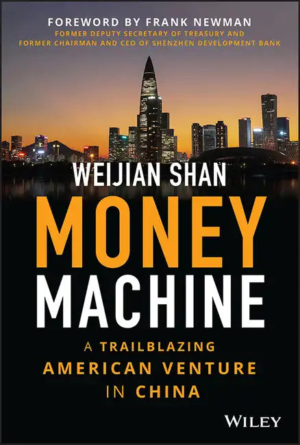 Money Machine: A Trailblazing American Venture in China - Hardcover