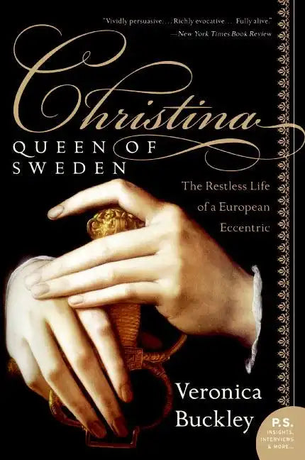 Christina, Queen of Sweden: The Restless Life of a European Eccentric - Paperback