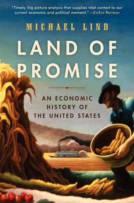 Land of Promise: An Economic History of the United States - Paperback