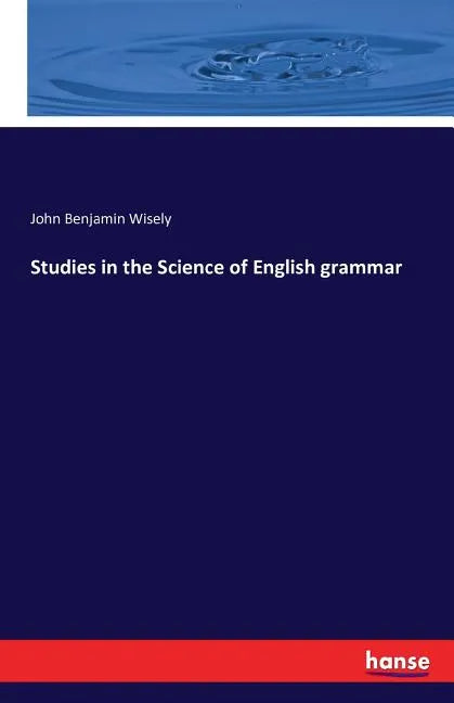 Studies in the Science of English grammar - Paperback