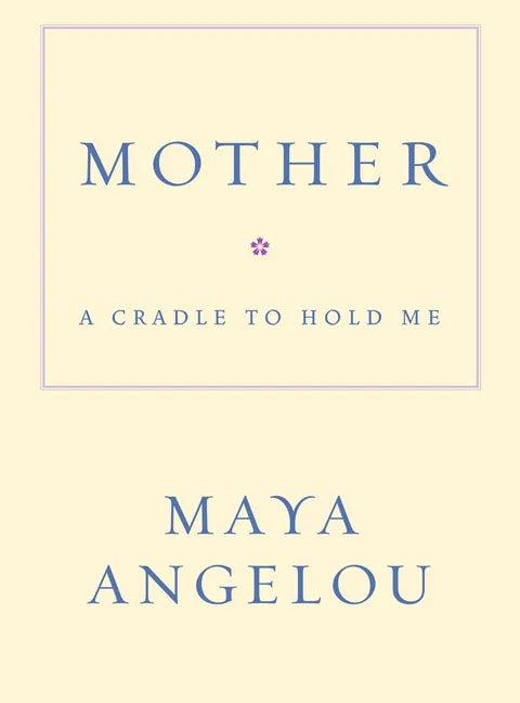 Mother: A Cradle to Hold Me - Hardcover