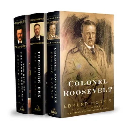 Edmund Morris's Theodore Roosevelt Trilogy Bundle: The Rise of Theodore Roosevelt, Theodore Rex, and Colonel Roosevelt - Hardcover