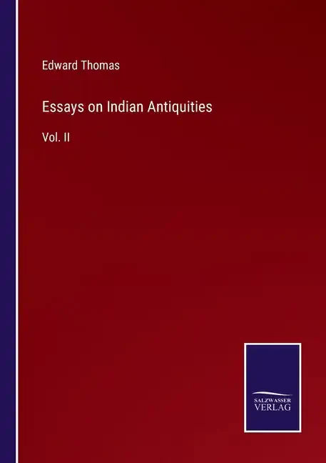 Essays on Indian Antiquities: Vol. II - Paperback