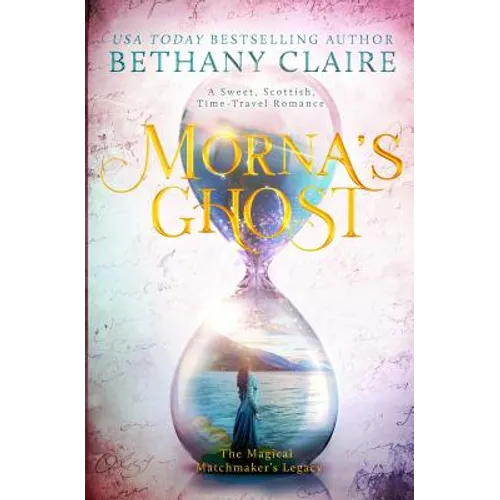 Morna's Ghost: A Sweet, Scottish, Time Travel Romance - Paperback