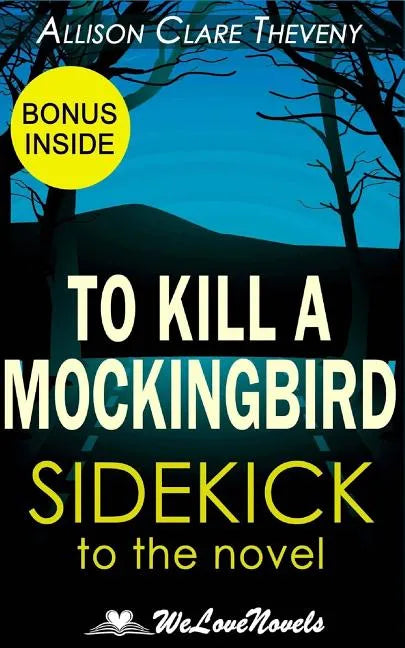 To Kill a Mockingbird: A Sidekick to the Harper Lee Novel - Paperback