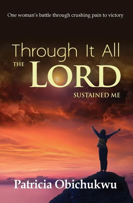 Through it All The Lord Sustained Me - Paperback