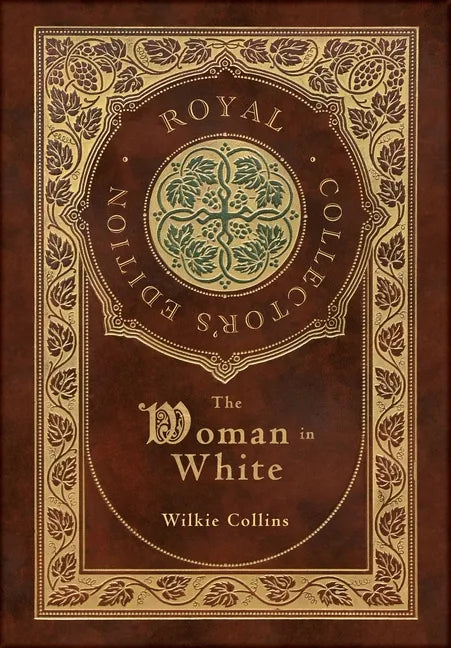The Woman in White (Royal Collector's Edition) (Case Laminate Hardcover with Jacket) - Hardcover