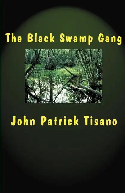 The Black Swamp Gang - Paperback
