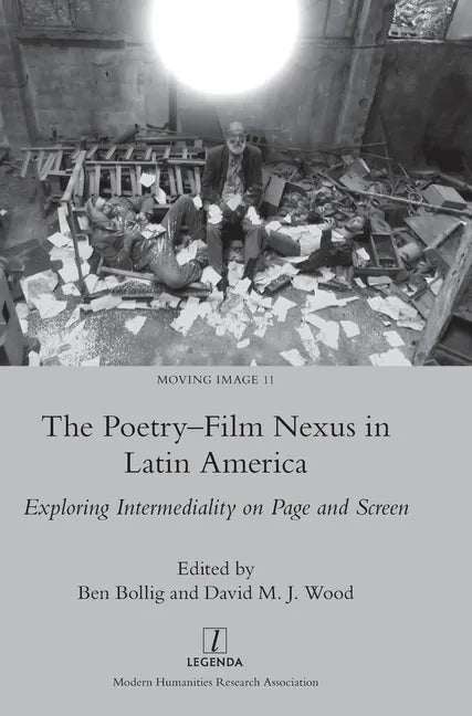 The Poetry-Film Nexus in Latin America: Exploring Intermediality on Page and Screen - Hardcover