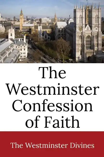 The Westminster Confession of Faith - Paperback