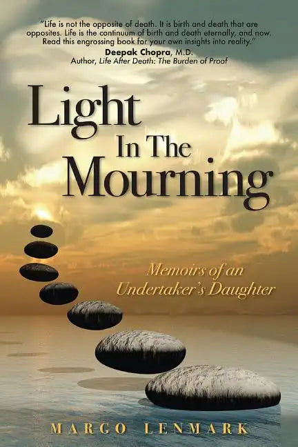 Light in the Mourning: Memoirs of an Undertaker's Daughter - Paperback