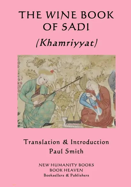 THE WINE BOOK OF SADI (Khamriyyat) - Paperback