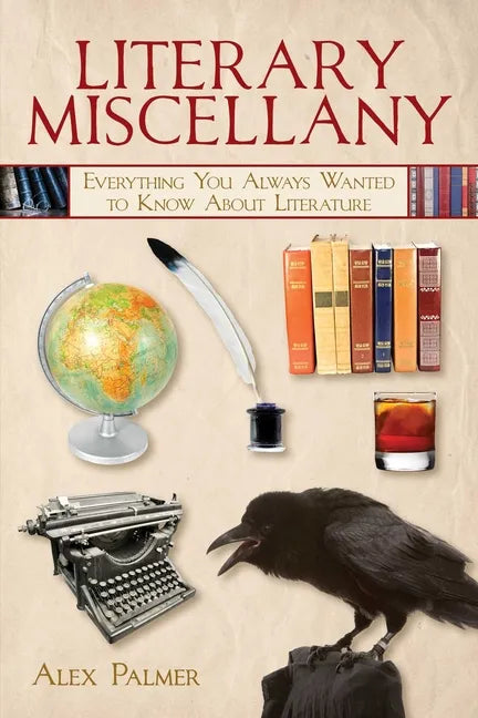 Literary Miscellany: Everything You Always Wanted to Know about Literature - Paperback