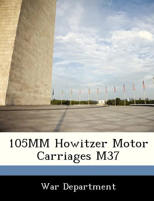 105mm Howitzer Motor Carriages M37 - Paperback