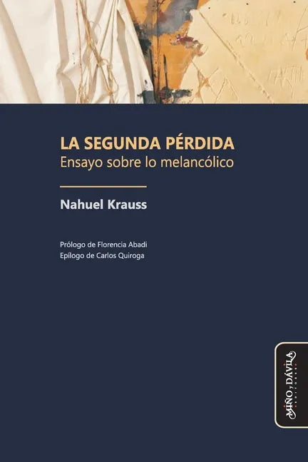 La segunda pérdida: Ensayo sobre lo melancólico - Paperback