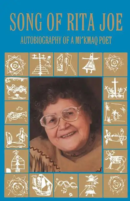 Song of Rita Joe: Autobiography of a Mi'kmaq Poet - Paperback