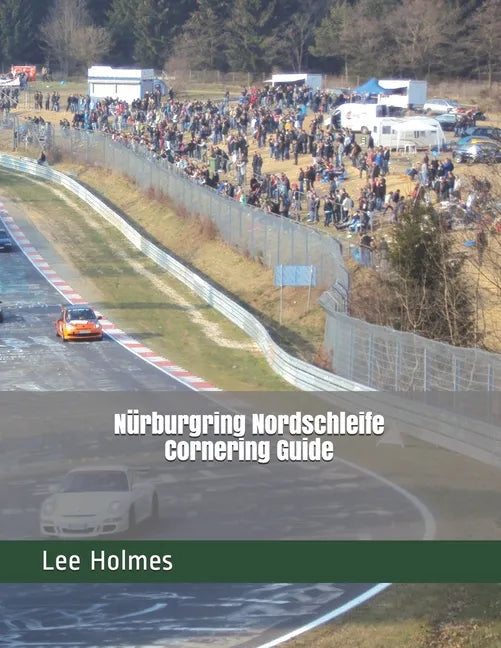 Nürburgring Nordschleife Cornering Guide - Paperback