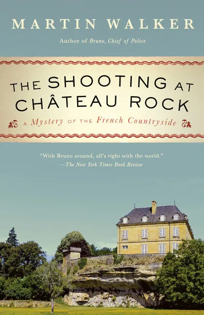 The Shooting at Chateau Rock: A Mystery of the French Countryside - Paperback