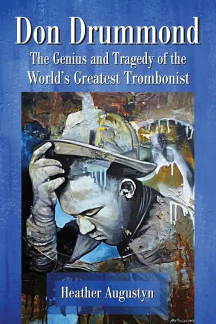 Don Drummond: The Genius and Tragedy of the World's Greatest Trombonist - Paperback