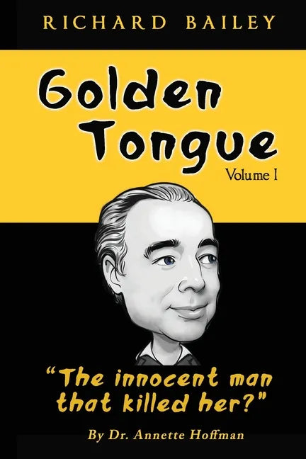 Golden Tongue: Helen Brach "Candy" Heiress and "The innocent man that killed her?" Treat a Lady like a Queen... and she will Love You, forever... - Paperback